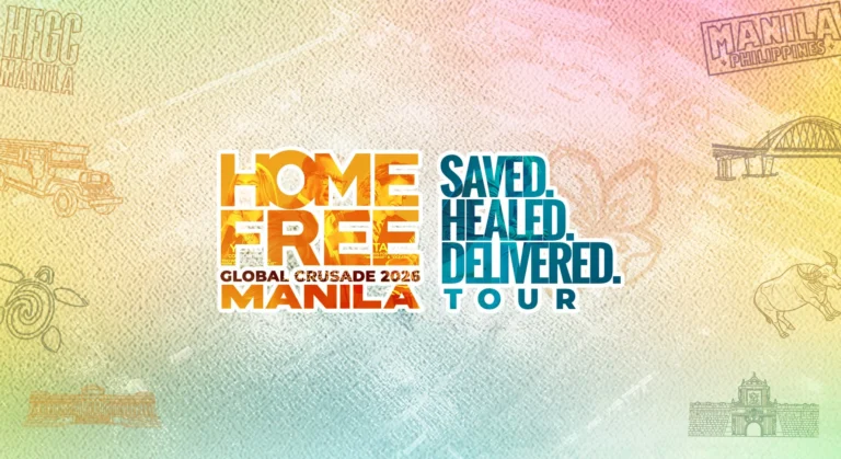Home Free Global Crusade 2026 Manila official banner featuring the theme “Saved, Healed, Delivered” against a colorful background inspired by Manila landmarks