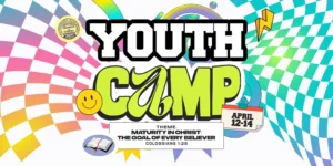 Youth Camp 2026: Maturity in Christ : The Goal of Every Believer