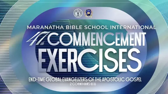 Maranatha Bible School International 47th Commencement Exercises showing graduates celebrating their calling as end-time global evangelizers of the Apostolic Gospel