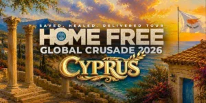 Home Free Global Crusade Cyprus 2026 at Hilton Nicosia