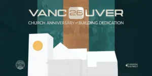 Vancouver Church Building Dedication and 26th Anniversary of PMCC (4th Watch) in British Columbia